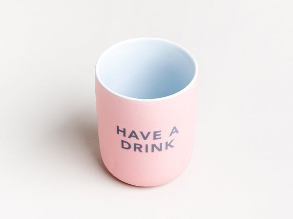 כוס קרמיקה Have A Drink